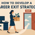 How to Develop a Career Exit Strategy