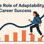 The Role of Adaptability in Career Success